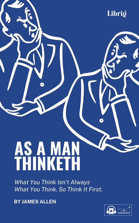 As a Man Thinketh – Audiobook Edition | James Allen